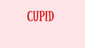 cupid - Home